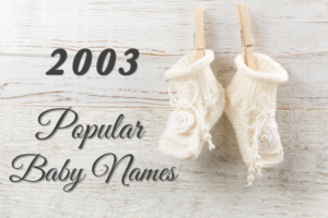 Popular Baby Names 2003